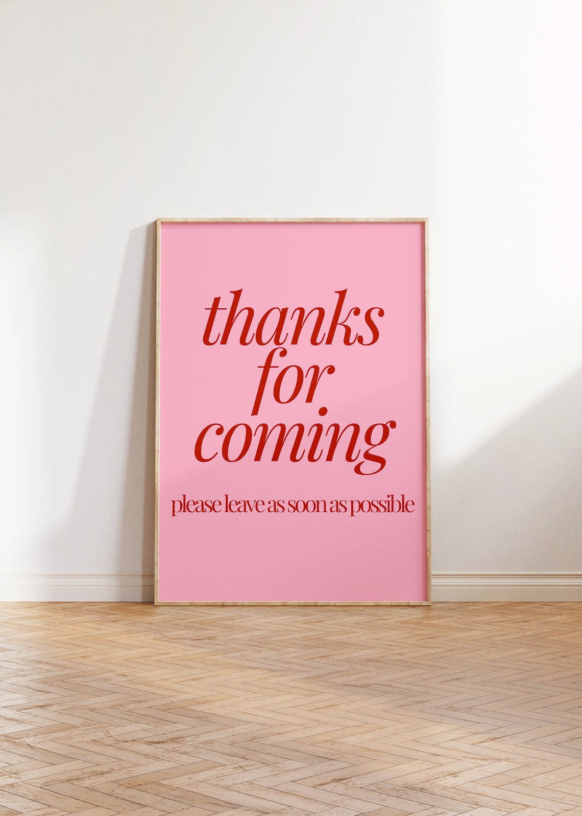Thanks For Coming Please Leave Funny Cheeky Pink Typography Poster