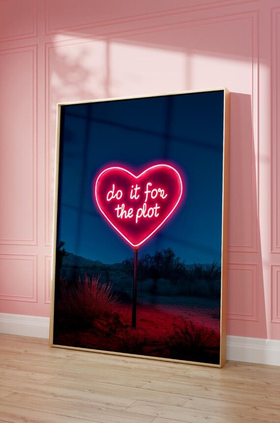 Do It For The Plot Pink Neon Heart Sign Vertical Trendy Poster