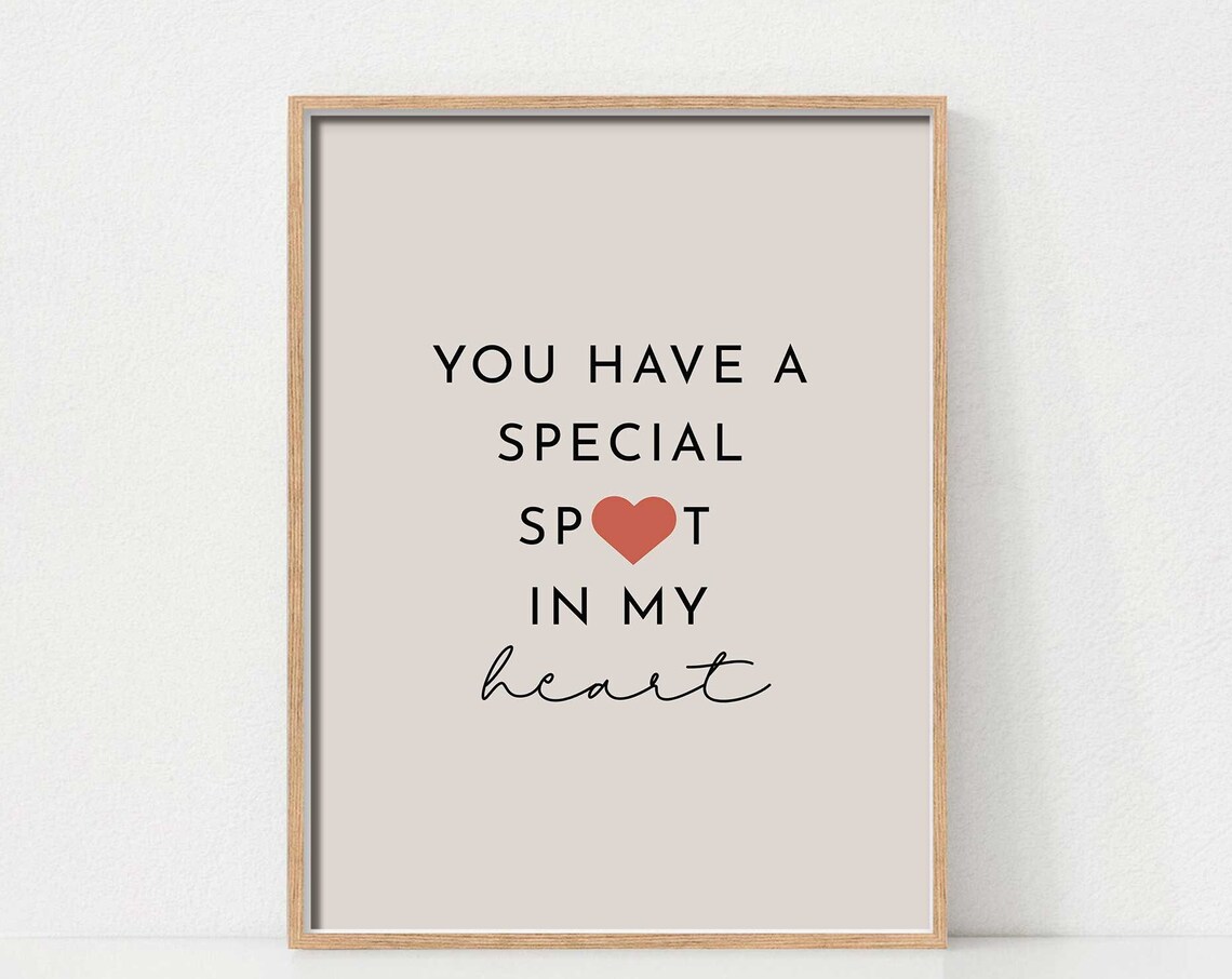 You Have A Special Spot In My Heart Romantic Love Quote Wall Poster