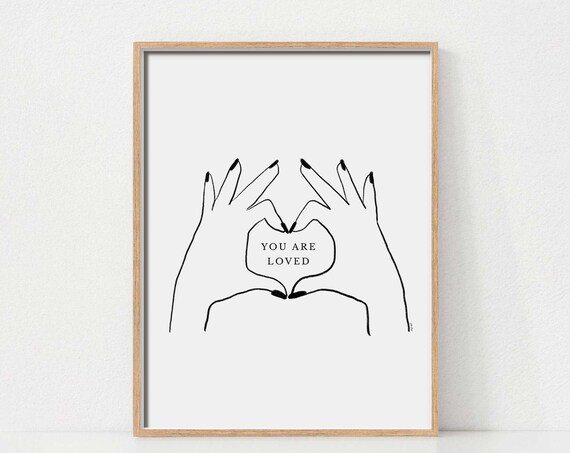 You Are Loved Minimalist Hand Heart Line Drawing Quote Poster
