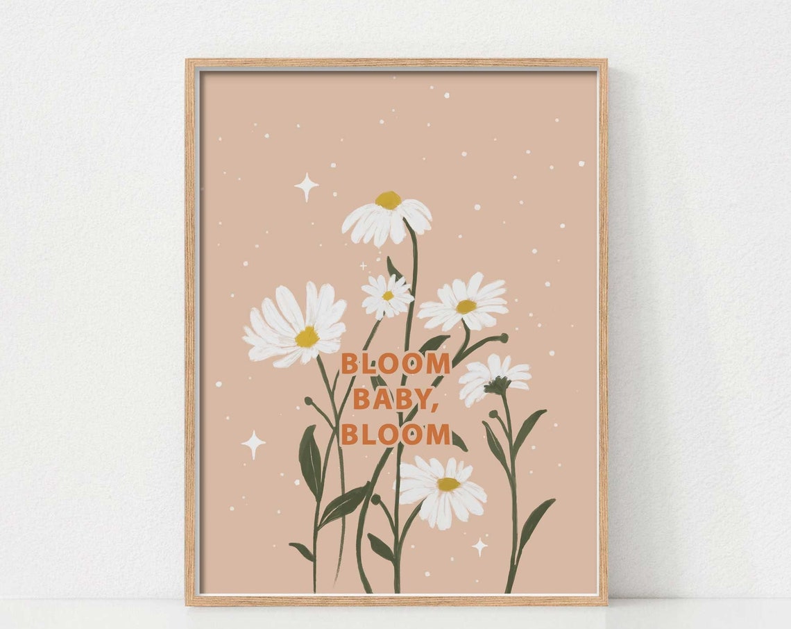 Bloom Baby Bloom Daisy Floral Beige Nursery Decor Gift Poster