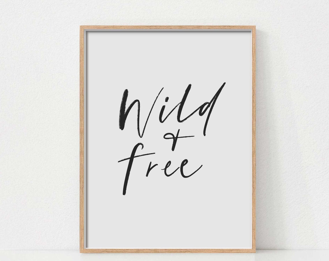 Wild And Free Sign Wall Art Nursery Print Inspirational Quote Poster Wanderlust Decor