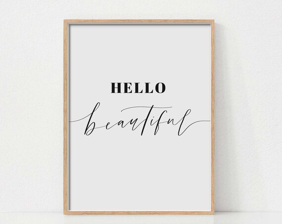 Hello Beautiful Quote Minimalist Black White Script Typography Print
