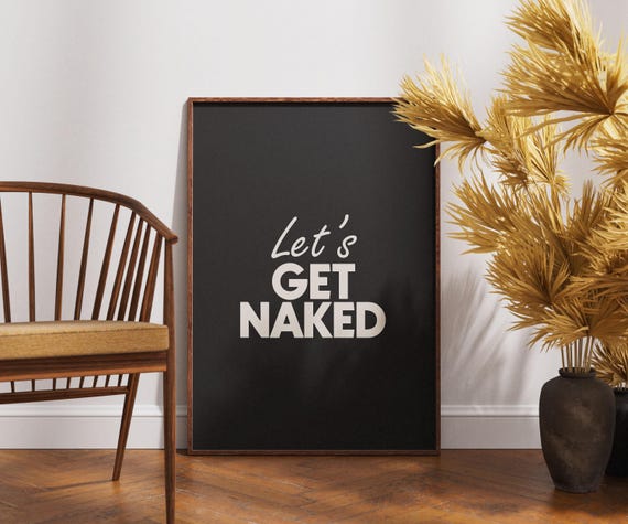 Lets Get Naked Wall Art Funny Bathroom Quote Poster Modern Black And White Typography Print Playful Cheeky Home Decor