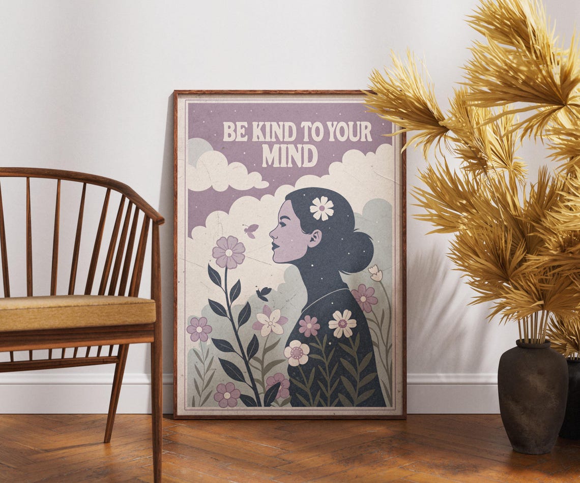 Be Kind to Your Mind Self Care Mental Wellness Floral Poster