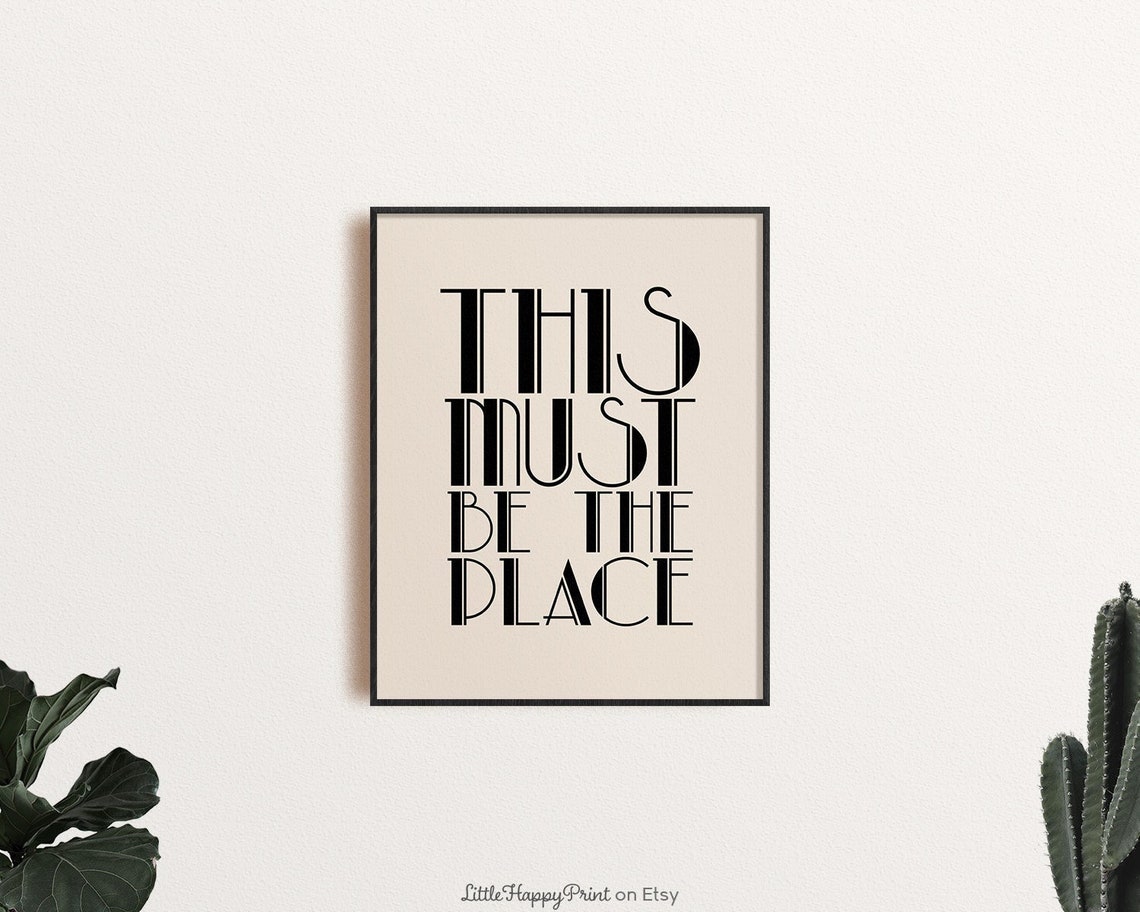 This Must Be the Place Classic Black Art Deco Typography Poster