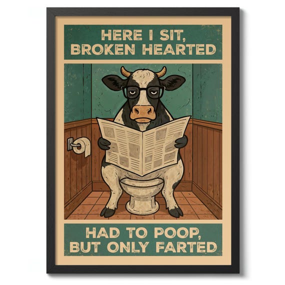 Here I Sit Broken Hearted Print Bathroom Jokes Poster Humorous Wall Art Decor Funny Typography Gift