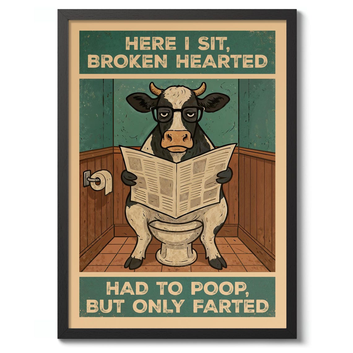 Here I Sit Broken Hearted Funny Cow Reading Bathroom Humor Poster