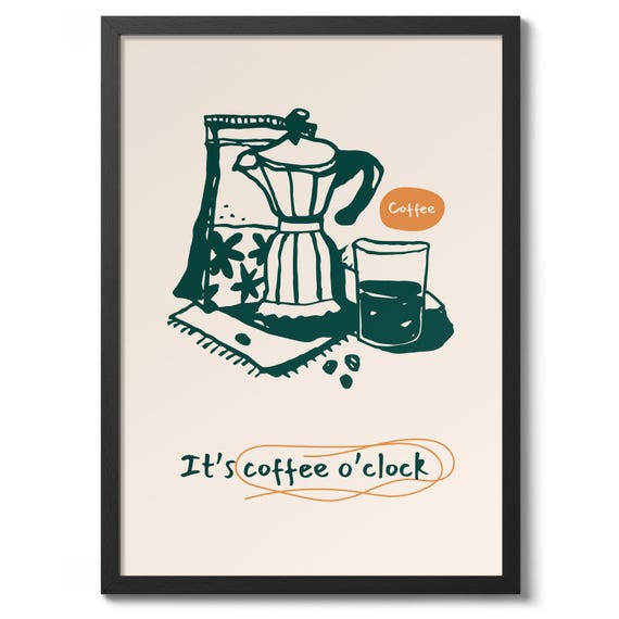 Its Coffee Oclock Modern Graphic Print Poster Wall Art Decor Gift