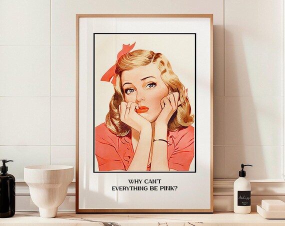 Why Can't Everything Be Pink Retro Pin Up Girl Bathroom Poster