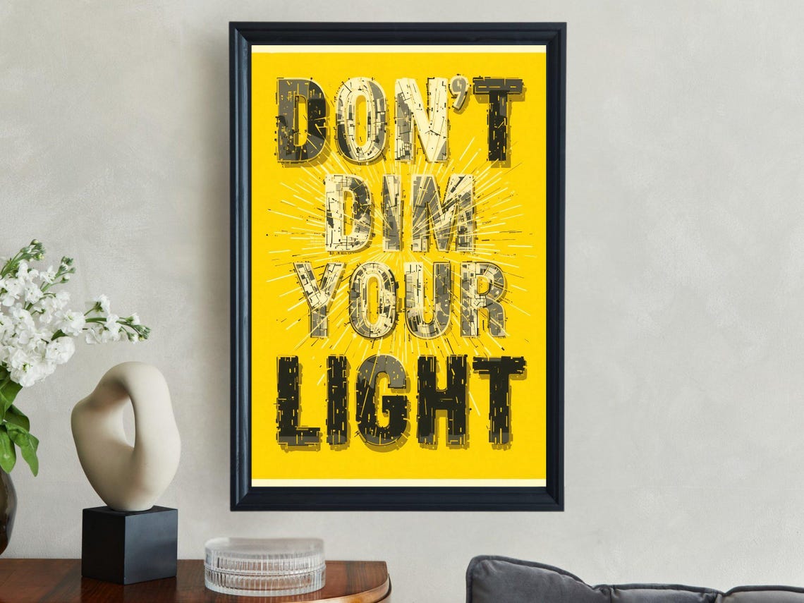 Don't Dim Your Light Bold Yellow Sunburst Typography Quote Poster