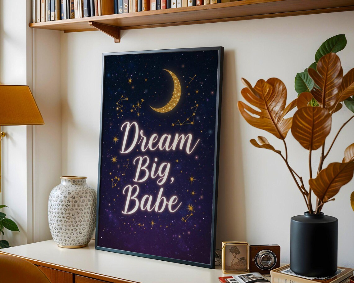 Dream Big Babe Celestial Moon Stars Night Sky Inspirational Quote Poster - Image 3