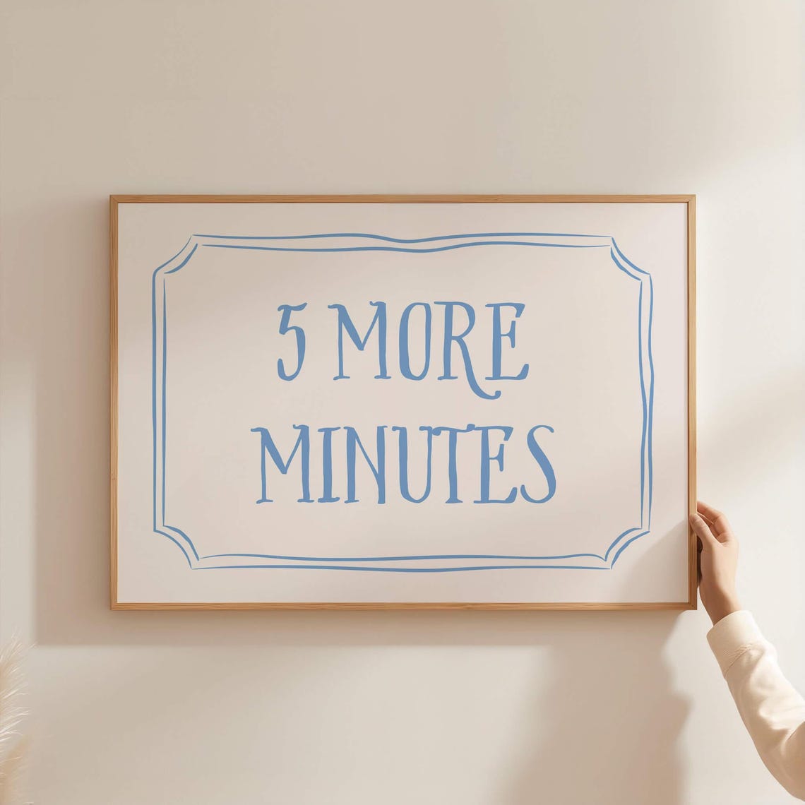 5 More Minutes Blue Quote Poster Funny Bedroom Above Bed Decor