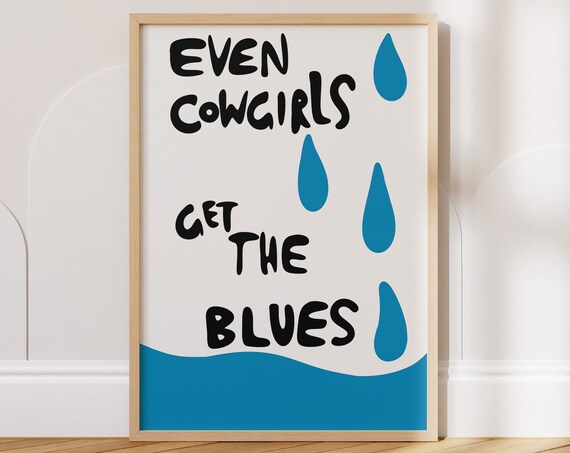 Even Cowgirls Get The Blues Western Poster Blue Rain Typography