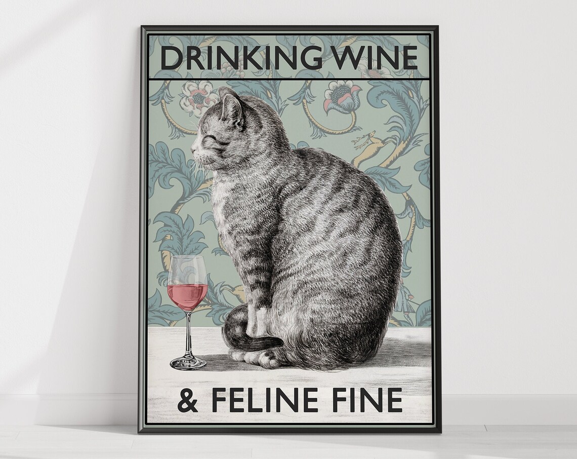 Drinking Wine And Feline Fine Funny Gray Tabby Cat Quote Poster - Image 3