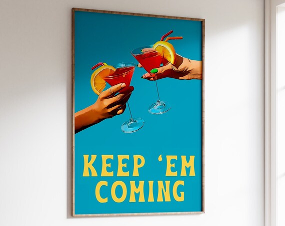 Keep Em Coming Cocktail Toast Bright Blue Retro Bar Cart Poster