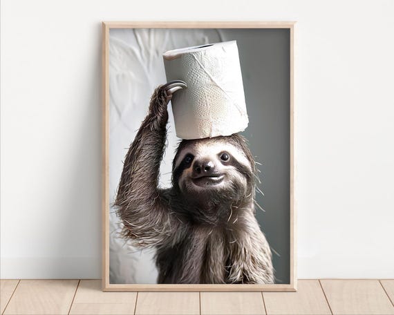 Funny Sloth With Toilet Paper Roll On Poster Or Canvas Quirky Bathroom Decor Hilarious Animal Wall Art Cute Photo Print