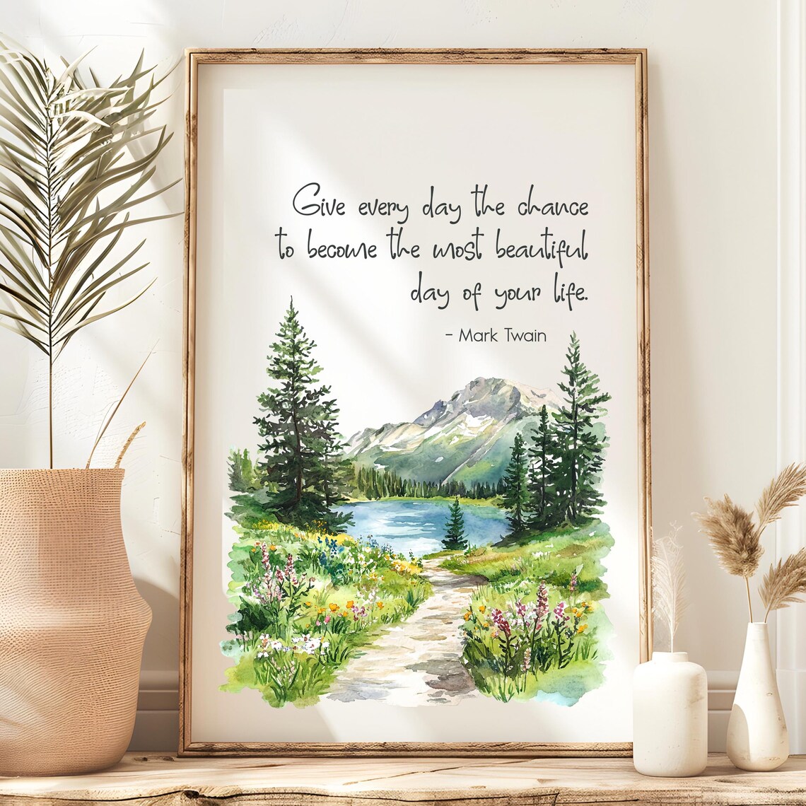 Mark Twain Give Every Day A Chance Quote Mountain Lake Art Poster