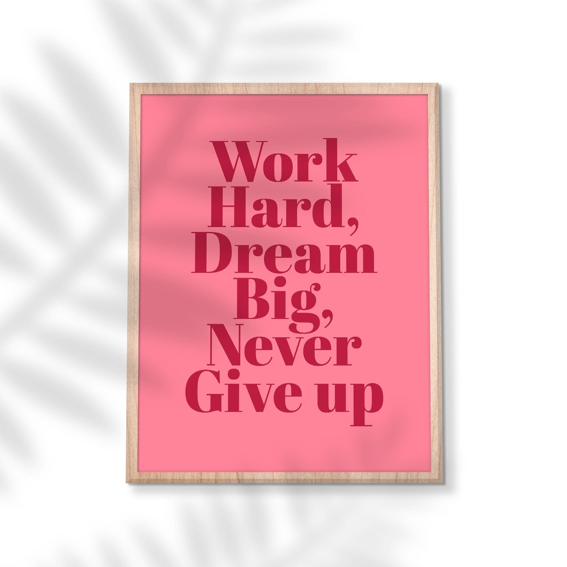 Work Hard Dream Big Never Give Up Pink Motivational Quote Poster - Image 2