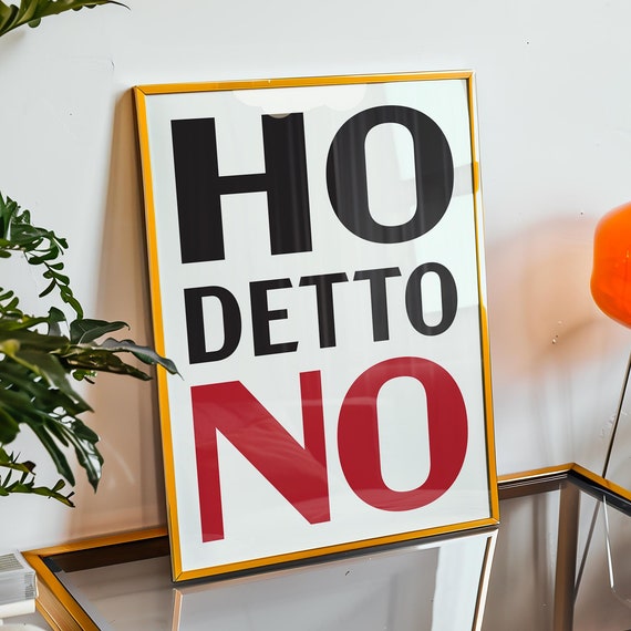 Ho Detto No Bold Modern Italian Quote Wall Art Print Minimalist Decor Empowering Gift For Contemporary Homes Offices