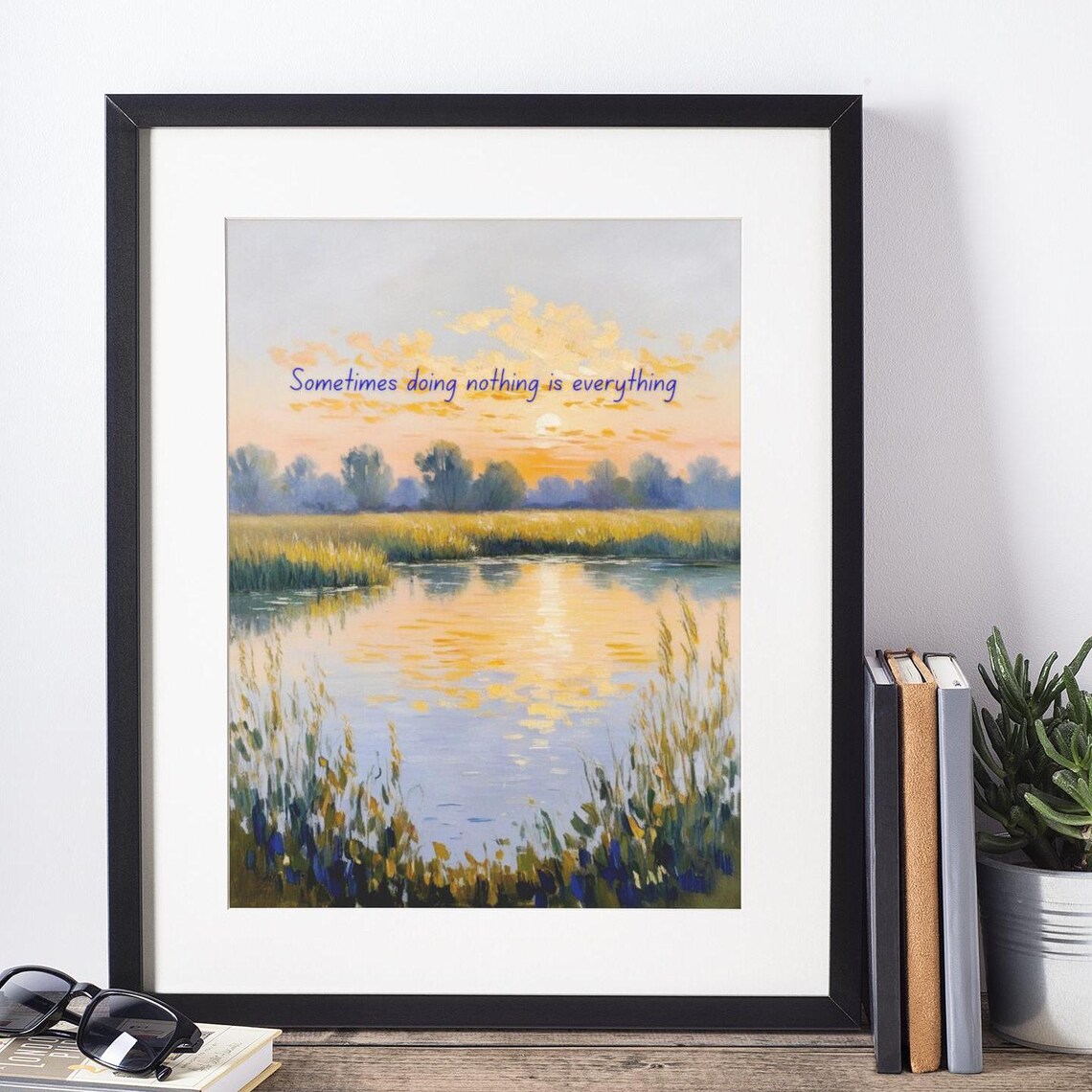 Sometimes Doing Nothing Is Everything Art Print - Image 3