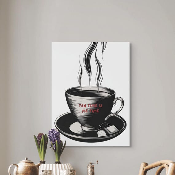 Tea Time Is Me Time Quote Art Print