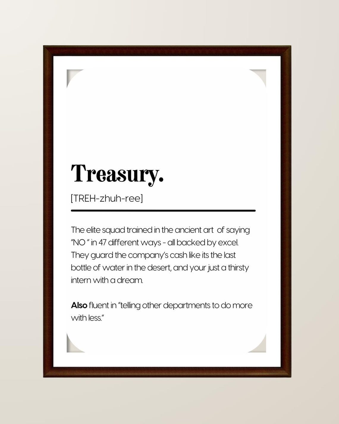 Treasury Funny Finance Team Cash Definition Office Wall Poster