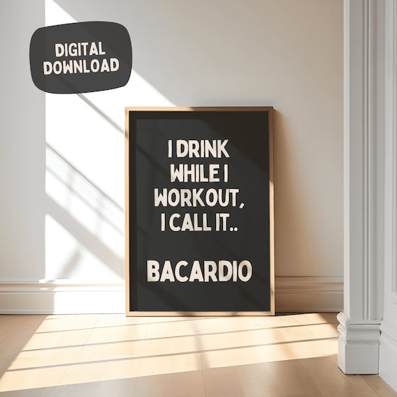 I Drink While I Workout I Call It Bacardio Funny Black Print