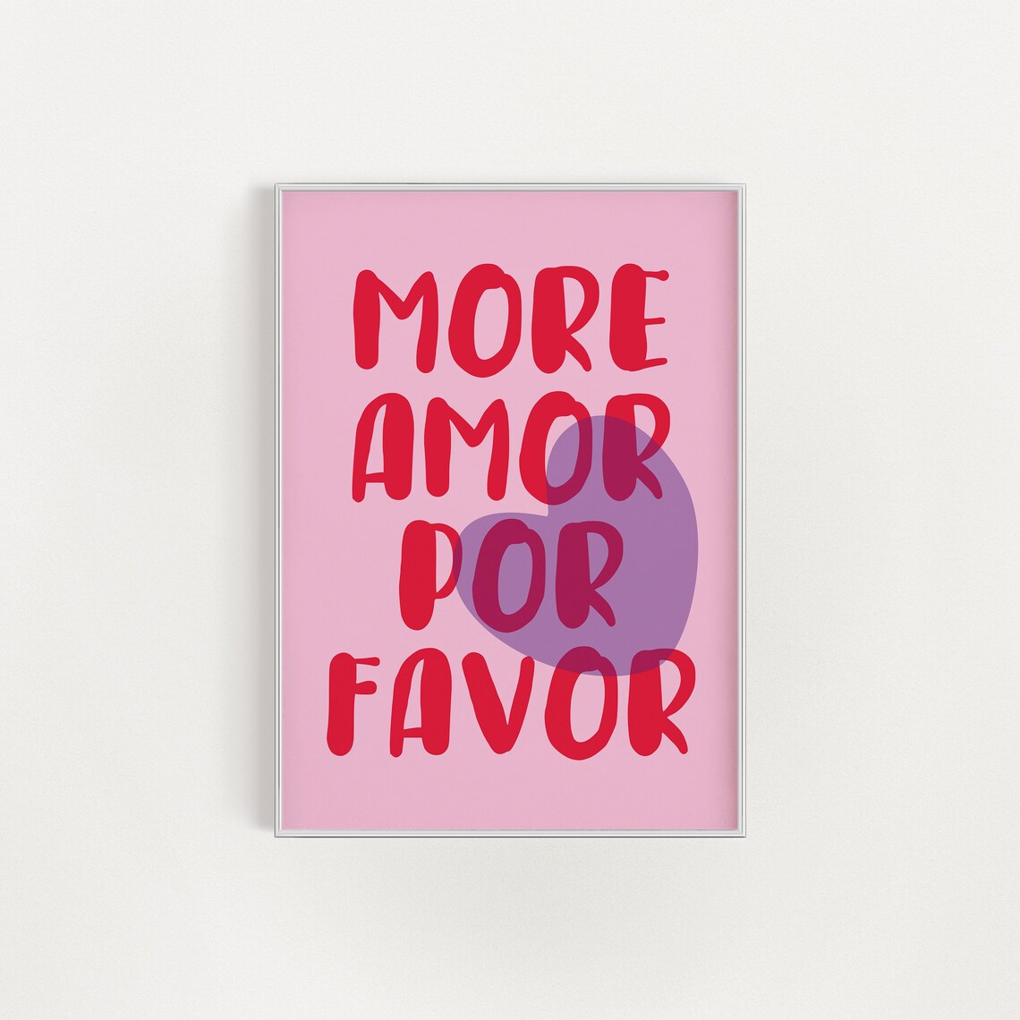 More Amor Por Favor Red Lettering Purple Heart Romantic Love Poster