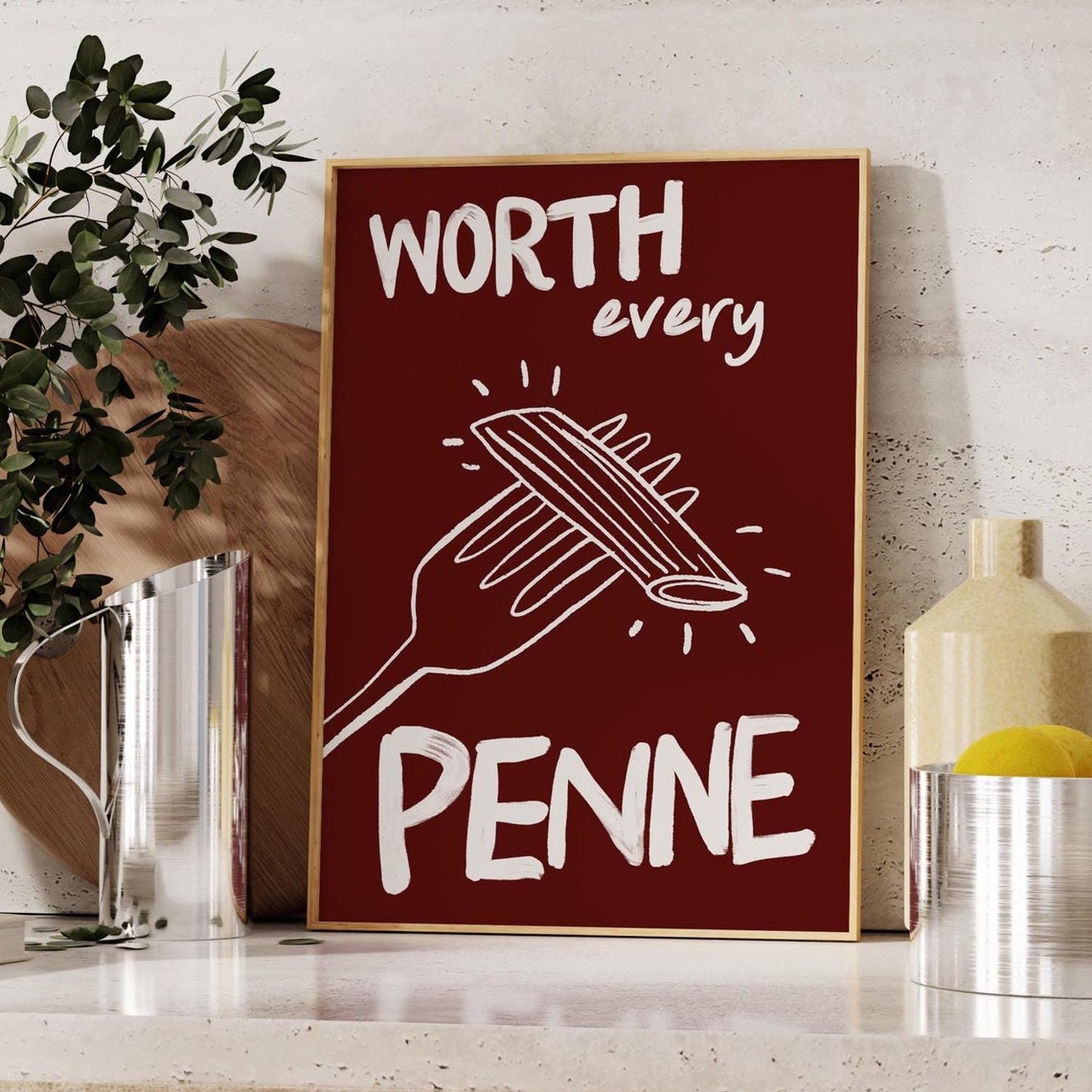 Worth Every Penne Pasta On Fork Maroon Kitchen Food Art Poster