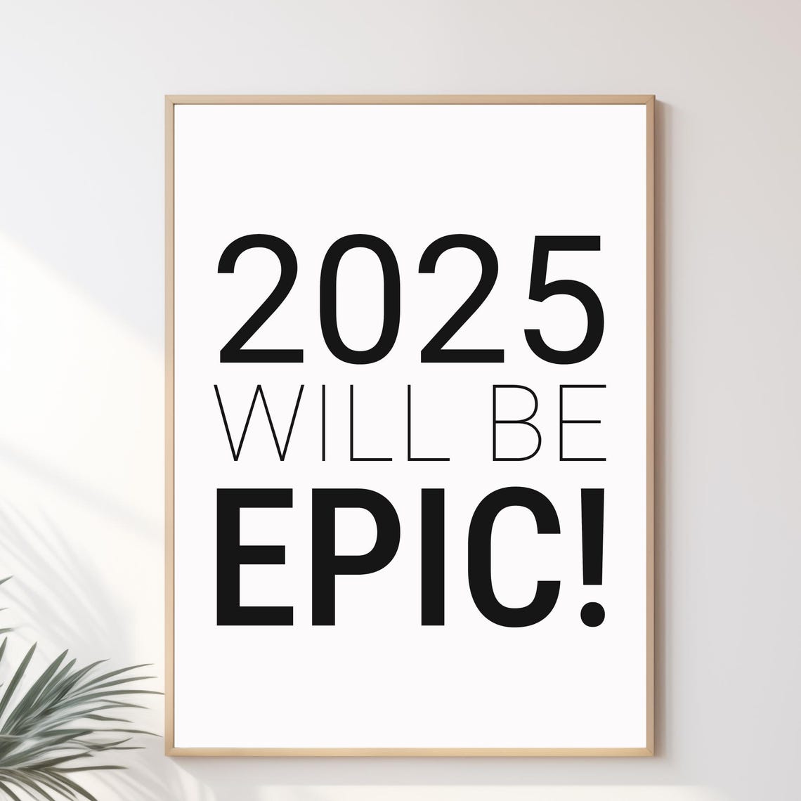 2025 Will Be Epic Bold Black Typography New Year Party Wall Poster