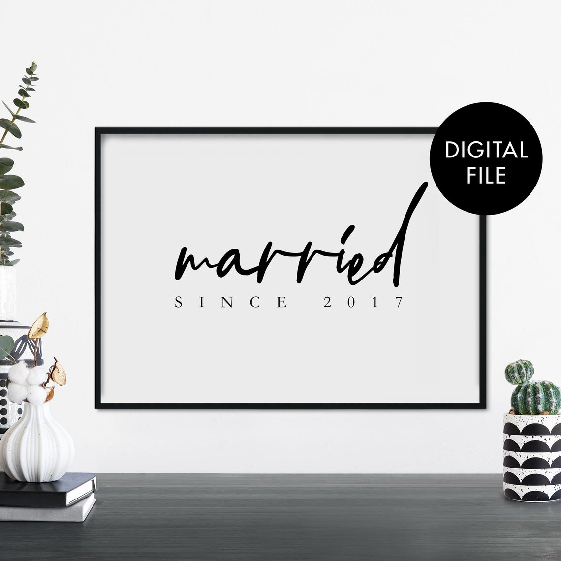 Married Since Your Year Text Poster Print Wall Art Personalized Here Jpeg File