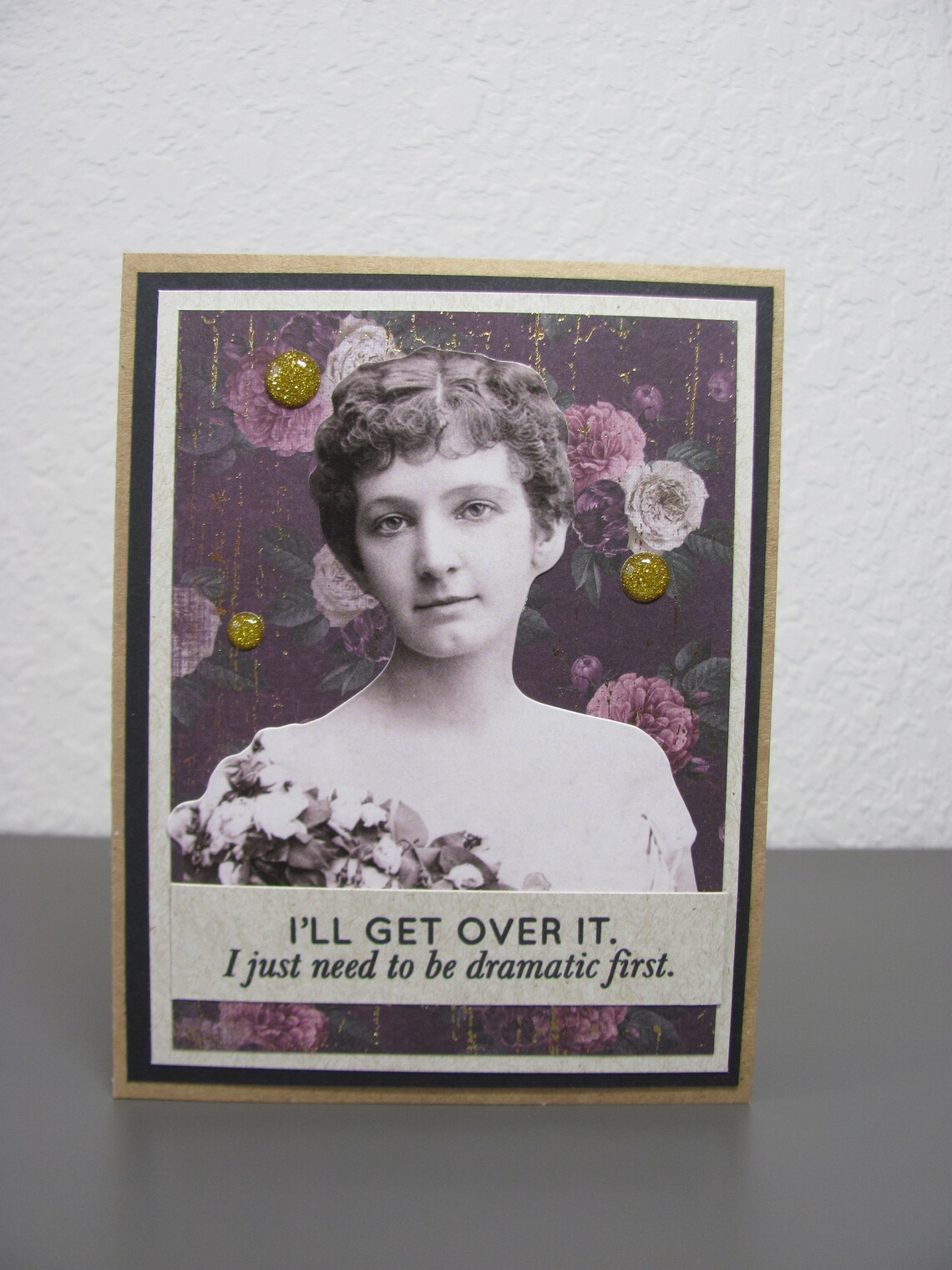 Need To Be Dramatic First, Snarky Humor