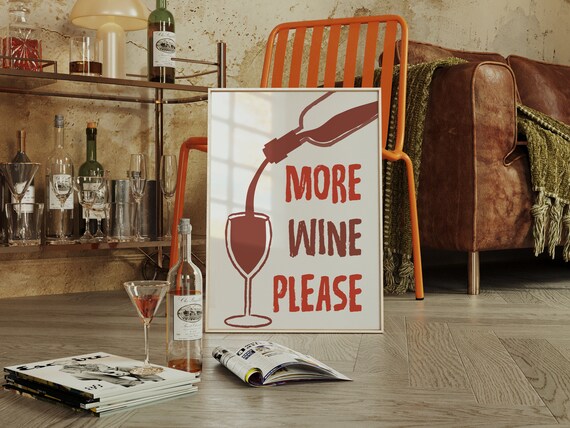 More Wine Please Red Wine Pour Typography Quote Bar Cart Wall Art