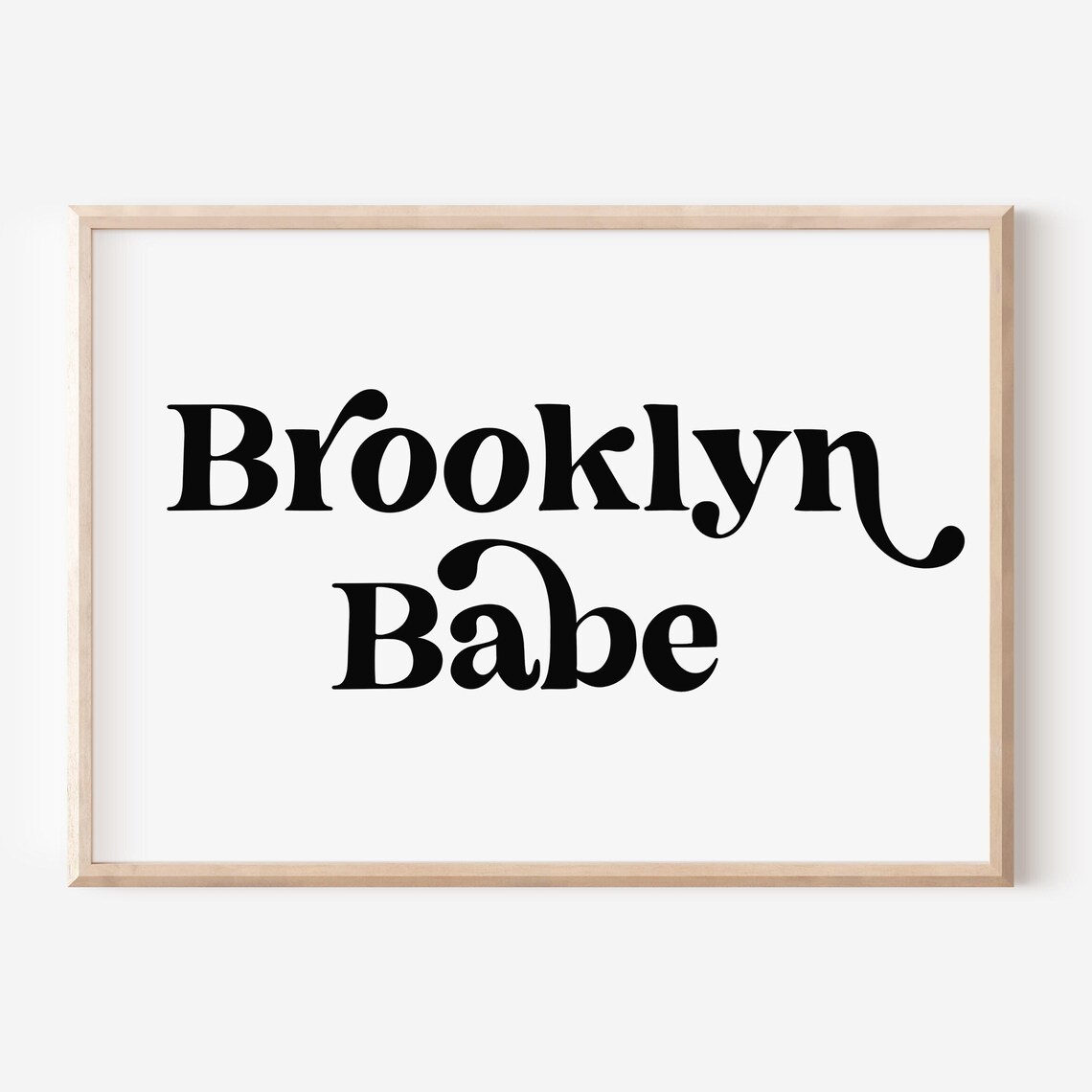 Brooklyn Babe Black Script Quote Poster Trendy NYC Apartment Wall Decor