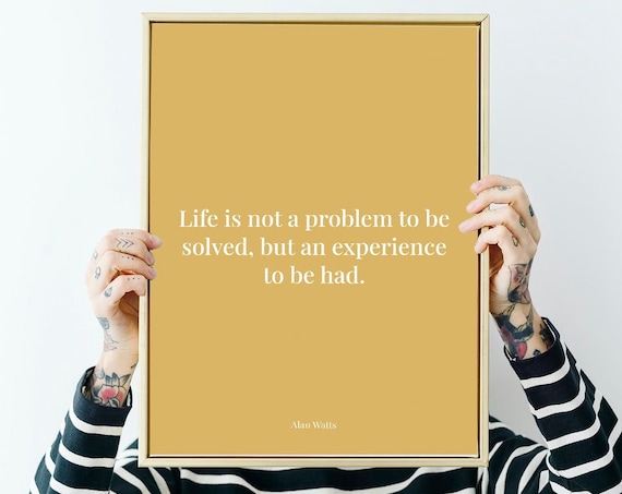 Alan Watts Life Is Not a Problem to Be Solved Mustard Quote Poster