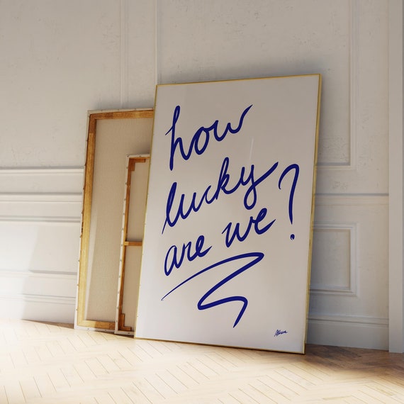 How Lucky Are We Simple Text Art Print