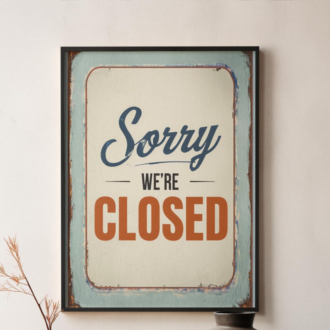 Vintage Sorry Were Closed Rustic Wooden Sign