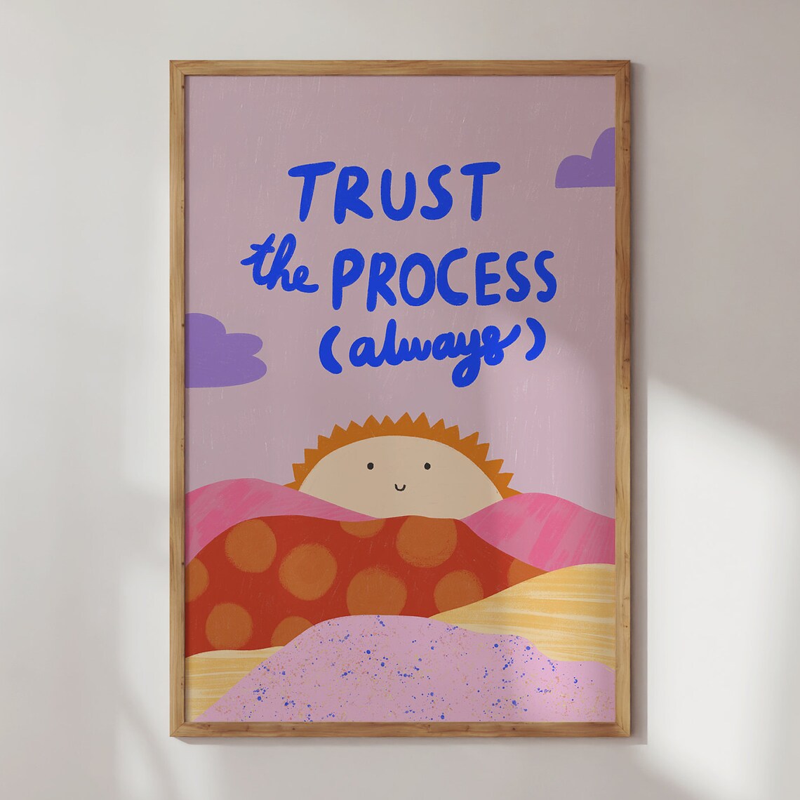 Trust The Process Motivational Quote Art Print