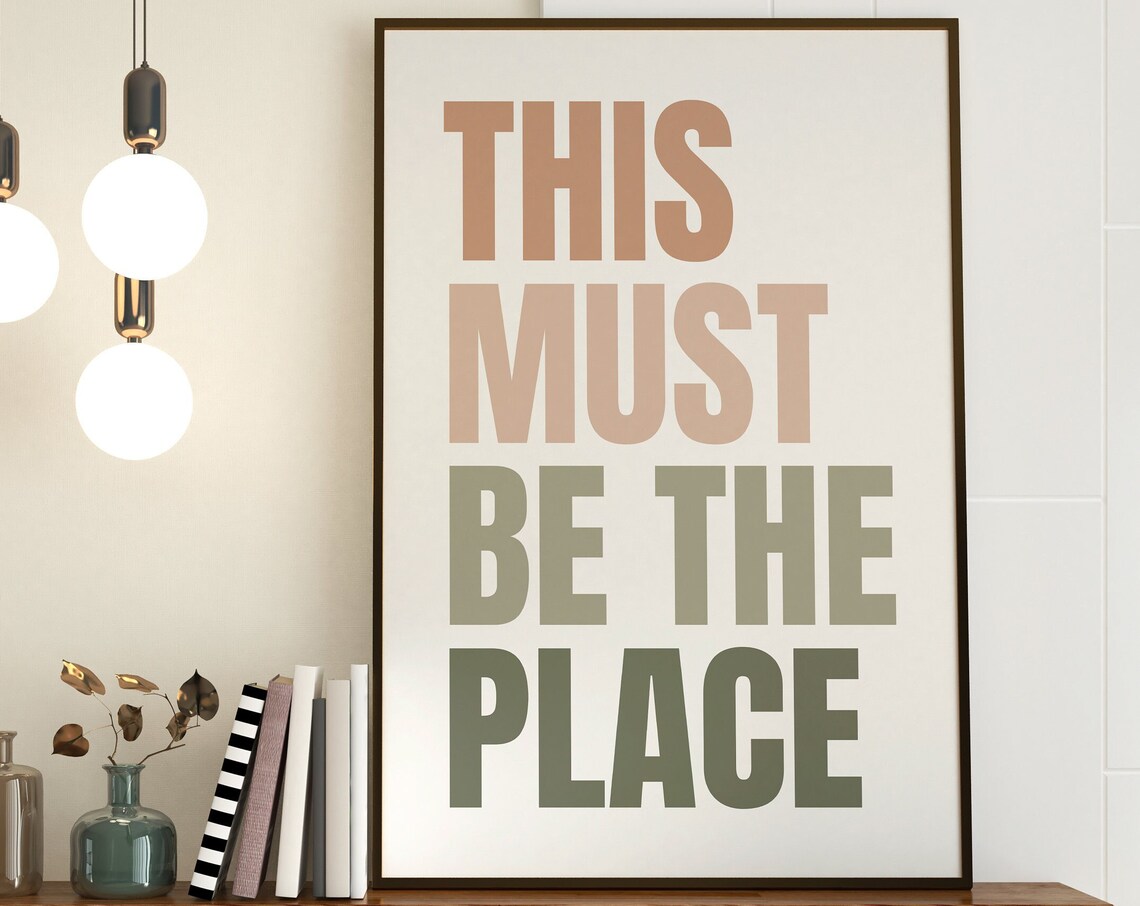 This Must Be The Place Boho Typography Art Print