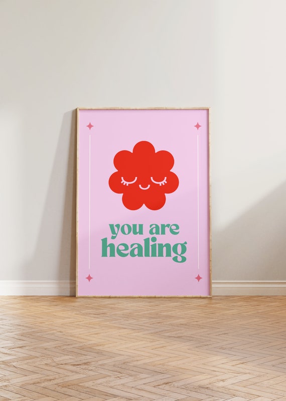 You Are Healing Mental Health Quote Art Print