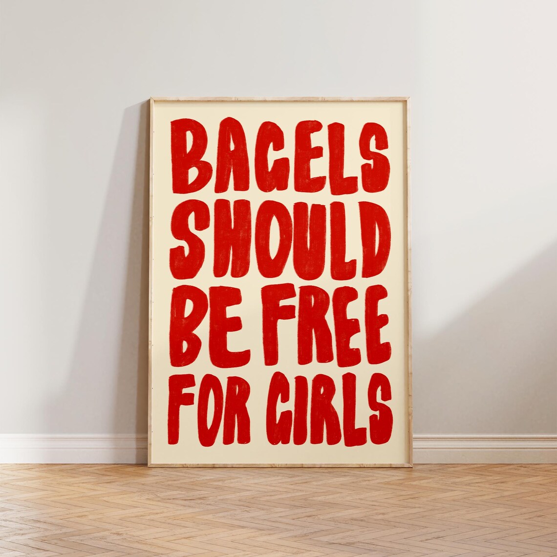 Bagels Should Be Free For Girls Kitchen Poster