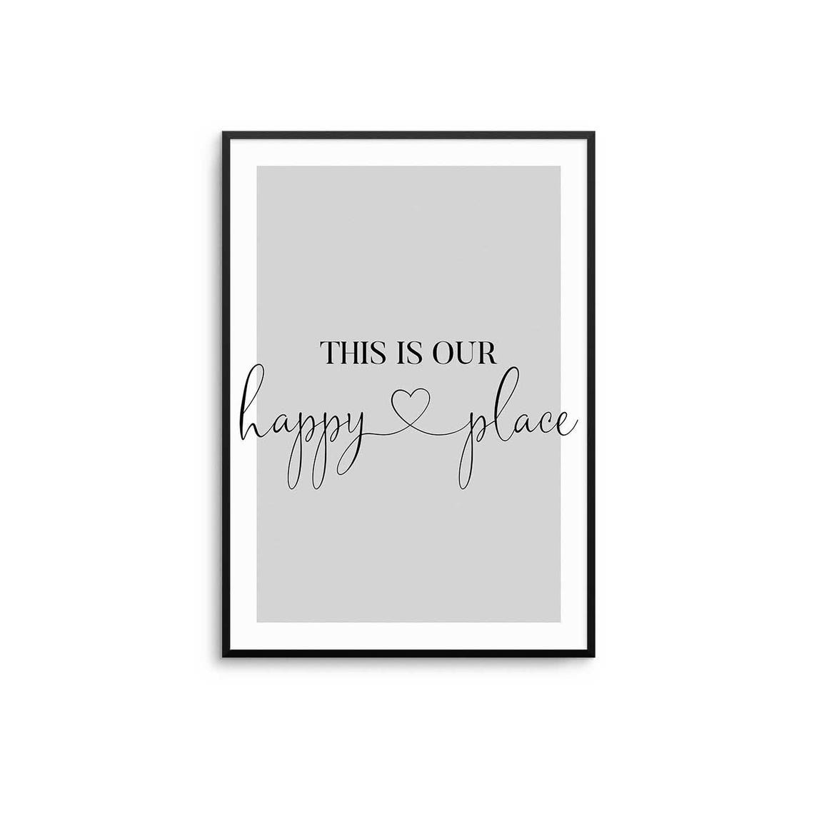 This Is Our Happy Place Script Heart Grey Minimalist Quote Poster