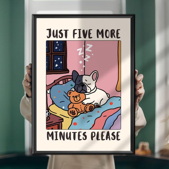 Just Five More Minutes Please Dog Poster Funny Wall Art Cute Bedroom Decor Sleepy Quote Print Gift For Lovers