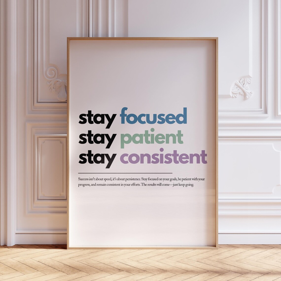 Stay Focused Stay Patient Stay Consistent Colorful Desk Poster