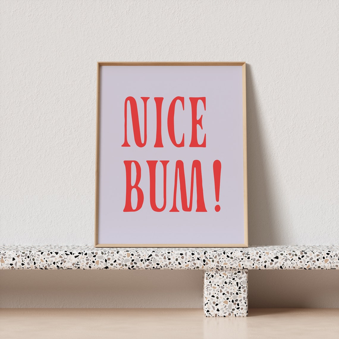 Nice Bum Big Red Serif Lilac Cheeky Funny Humor Quote Poster - Image 3