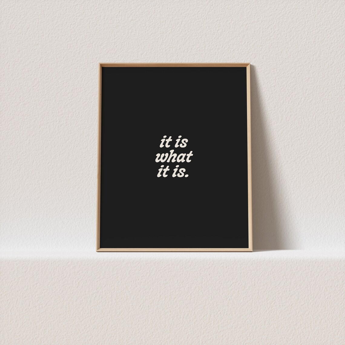 It Is What It Is Retro Poster, Gallery Wall