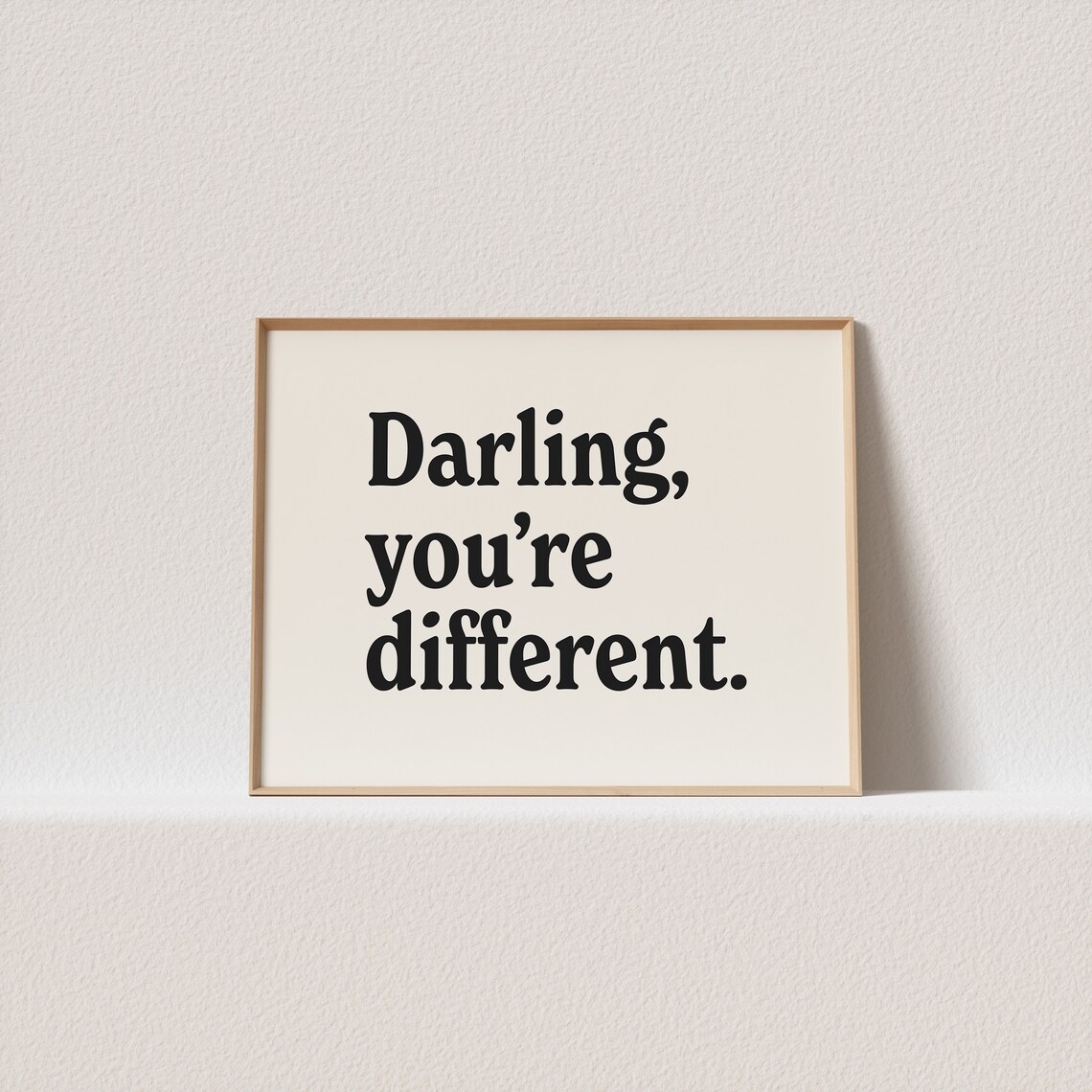 Darling You Are Different Elegant Serif Quote Poster For Bedroom Walls