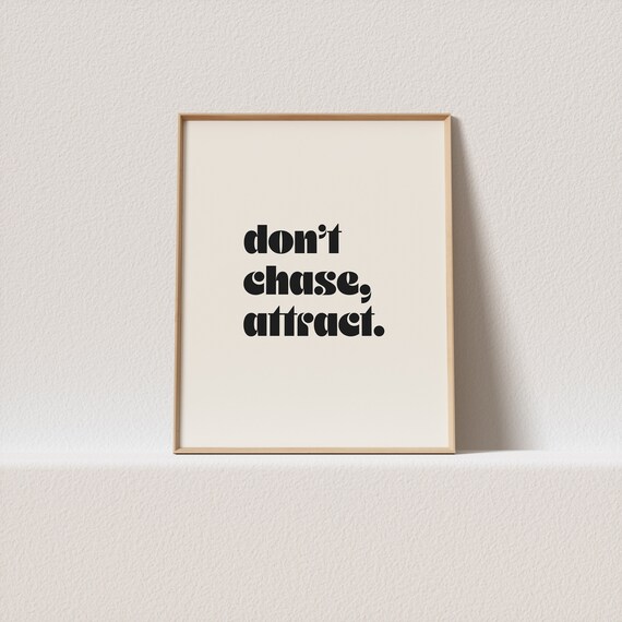 Retro Poster Dont Chase Attract Retro Typography A Must Have For Your Gallery Wall A Click Away To Be Yours Forever