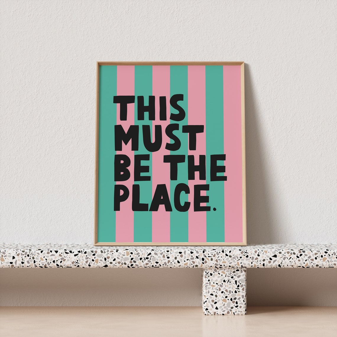 This Must Be The Place Striped Teal Pink Bold Quote Maximalist Poster - Image 3